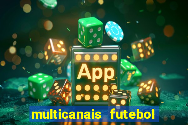 multicanais futebol real madrid